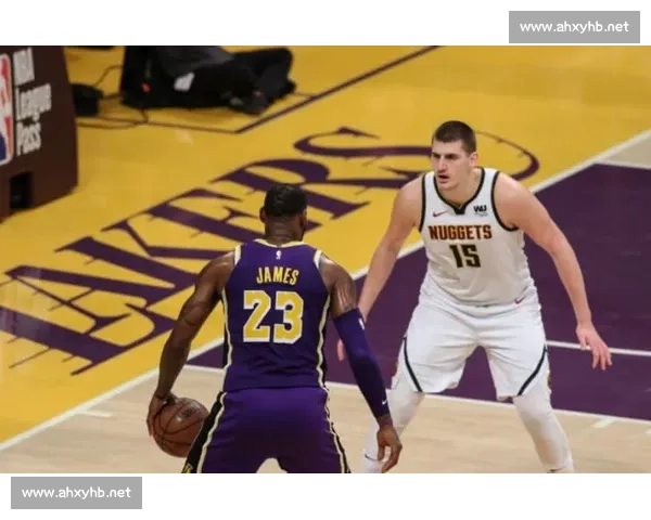 湖人vs掘金焦点大战直播解析巨星对决季后赛走势前瞻全程看点汇总